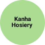 Business logo of Kanha Hosiery