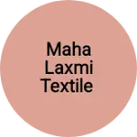 Business logo of Maha Laxmi textile
