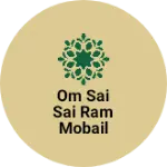 Business logo of Om sai sai ram mobail shop