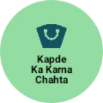 Business logo of Kapde ka karna chahta hun