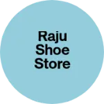 Business logo of Raju shoe store