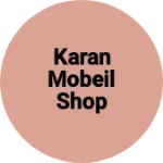Business logo of Karan mobeil shop
