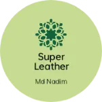 Business logo of Super leather