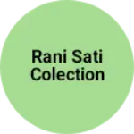 Business logo of Rani sati colection