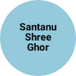 Business logo of Santanu Shree ghor