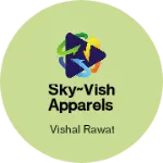 Business logo of Sky~Vish Apparels