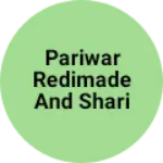 Business logo of Pariwar redimade and shari center