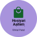 Business logo of Hosiyari aaitem and legiz kurti