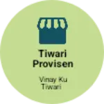 Business logo of Tiwari provisen store