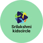 Business logo of Srilakshmikidscircle