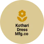 Business logo of Kothari Dress Mfg.Co