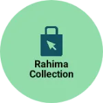 Business logo of Rahima Collection