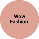 Business logo of Wow fashion