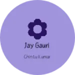 Business logo of Jay Gauri