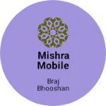 Business logo of Mishra mobile world