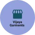 Business logo of Vijaya Garments