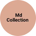 Business logo of MD COLLECTION
