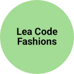 Business logo of LEA CODE FASHIONS