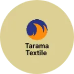 Business logo of TARAMA TEXTILE