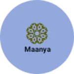 Business logo of Maanya