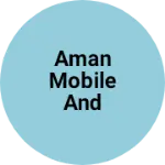 Business logo of Aman Mobile and Computer