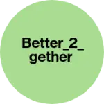 Business logo of Better_2_gether