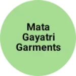 Business logo of Mata gayatri garments
