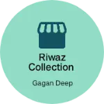 Business logo of Riwaz Collection