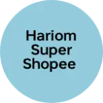 Business logo of HARIOM SUPER SHOPEE