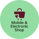 Business logo of Mobile & electronic shop