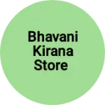 Business logo of Bhavani kirana store
