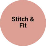 Business logo of Stitch & fit