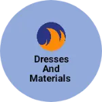 Business logo of dresses and materials