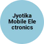 Business logo of Jyotika mobile electronics