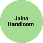Business logo of Jaina handloom