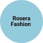 Business logo of ROSERA FASHION