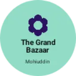 Business logo of The grand Bazaar