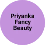 Business logo of Priyanka fancy beauty cloth store