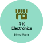 Business logo of R k electronics
