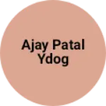 Business logo of Ajay patal ydog