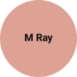 Business logo of M ray