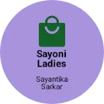 Business logo of Sayoni ladies fashion