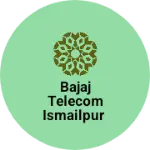 Business logo of Bajaj telecom ismailpur