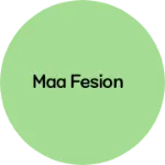 Business logo of Maa fesion