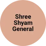 Business logo of Shree shyam General stores