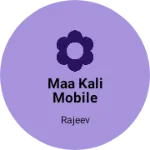 Business logo of Maa Kali Mobile