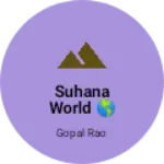 Business logo of Suhana world 🌎