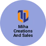 Business logo of Miha Creations And Sales