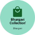 Business logo of Bhargavi collection's