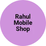 Business logo of Rahul mobile shop